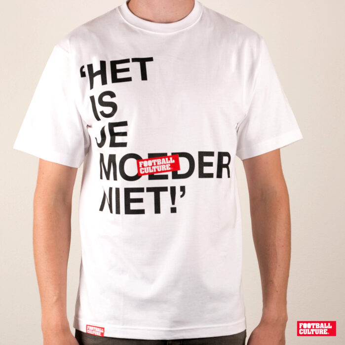 het is je moeder niet