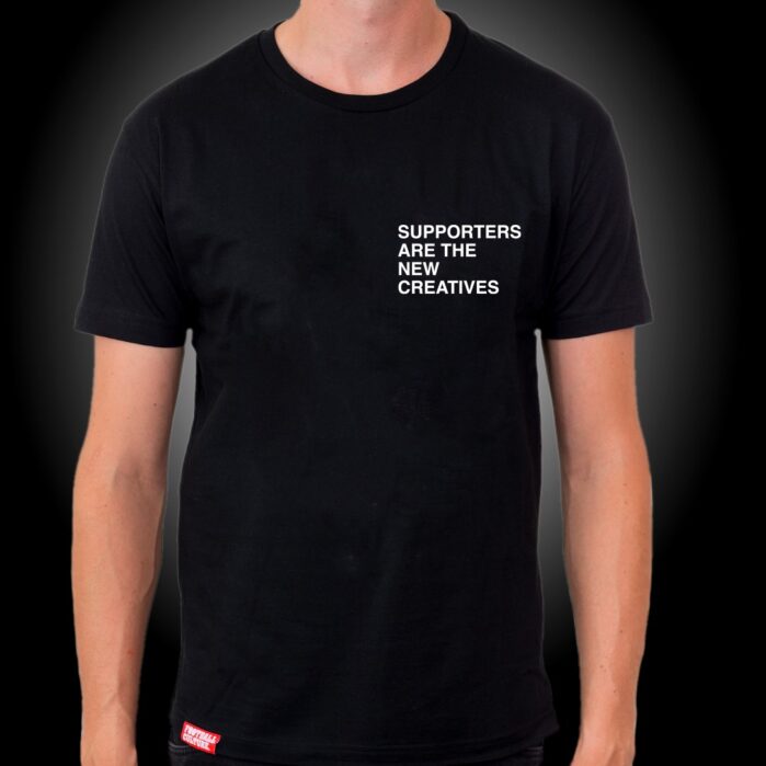 SUPPORTERS ARE THE NEW CREATIVES